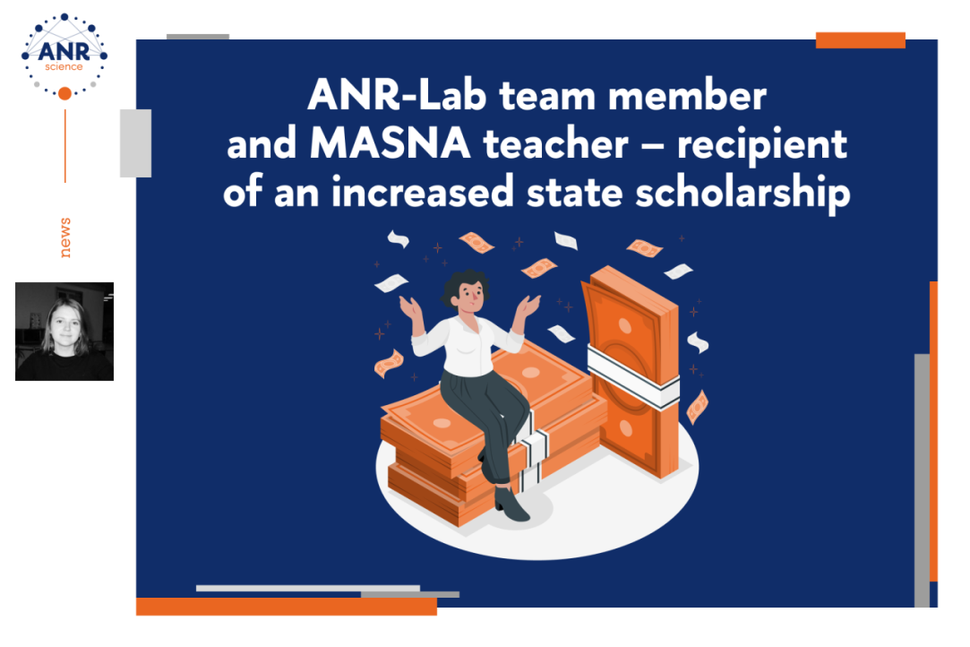 ANR-Lab team member and MASNA teacher – recipient of an increased state scholarship